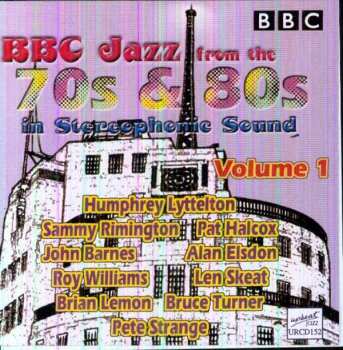 CD Various: BBC Jazz From The 70s & 80s In Stereophonic Sound Volume 1