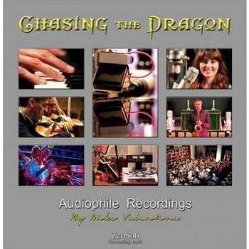 LP Various: Chasing The Dragon: Audiophile Recordings By Mike Valentine