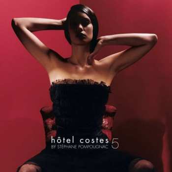 2LP Stéphane Pompougnac: Hôtel Costes Volume 5