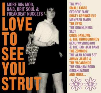 3CD/Doos Various: I Love To See You Strut (More 60s Mod, R&B, Brit Soul & Freakbeat Nuggets)