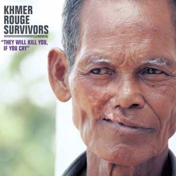 LP Various: Khmer Rouge Survivors (Cambodia)