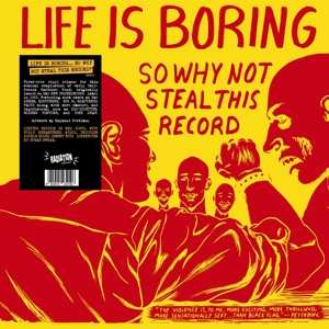 LP Various: Life Is Boring So Why Not Steal This Record LTD