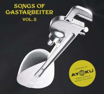 CD Various: Songs Of Gastarbeiter Vol. 2