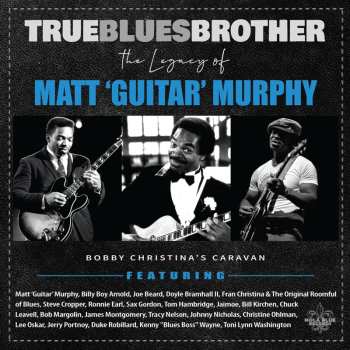 Album Various: True Blues Brother: Legacy Of Matt 'guitar'