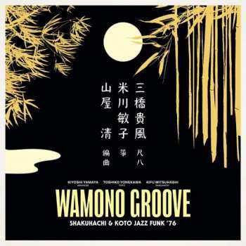 Album Various: Wamono Groove: Shakuhachi & Koto Jazz Funk '76
