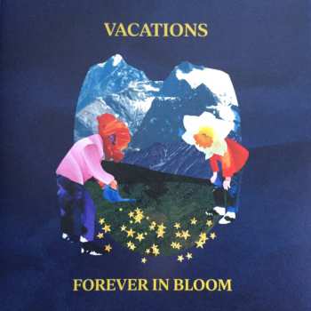 Album VACATIONS: Forever In Bloom