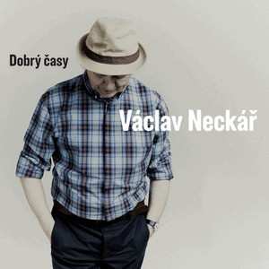 LP Václav Neckář: Dobrý Časy