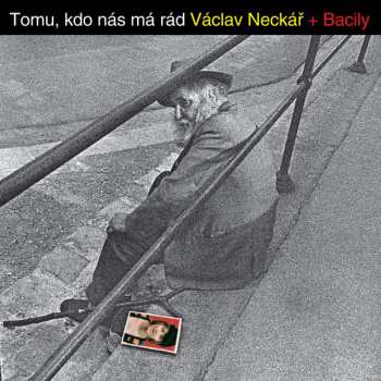 CD Bacily: Tomu, Kdo Nás Má Rád