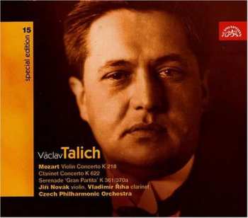 Album The Czech Philharmonic Orchestra: Violin Concerto K 218, Clarinet Concerto K 622, Gran Partita K 361/370a