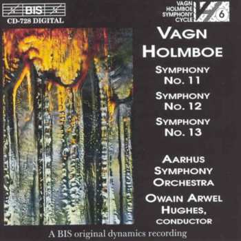 Album Aarhus Symfoniorkester: Vagn Holmboe, Symphonies Nos. 11, 12, 13