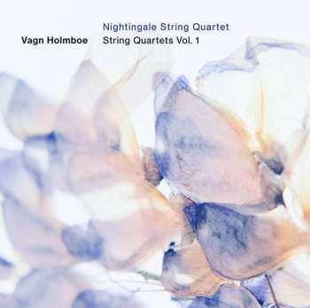 CD Vagn Holmboe: String Quartets Vol. 1