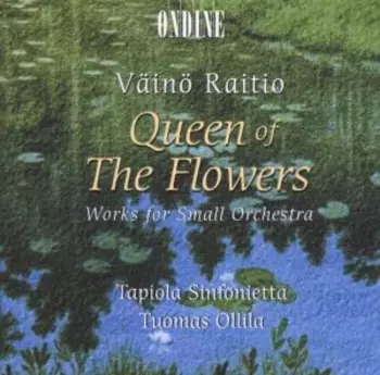 Queen Of The Flowers: Works For Small Orchestra
