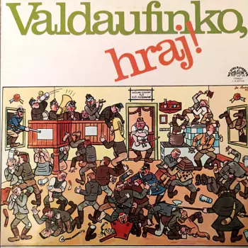 Valdaufinko, Hraj! (Skladby Karla Valdaufa)