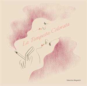 LP Valentina Magaletti: Tempesta Colorata
