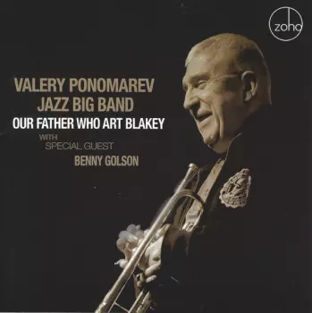Benny Golson: Our Father Who ART BLAKEY