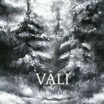 Vàli: Forlatt