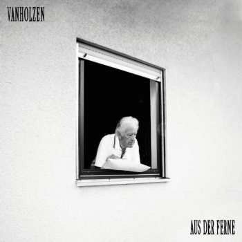 LP Van Holzen: Aus Der Ferne LTD