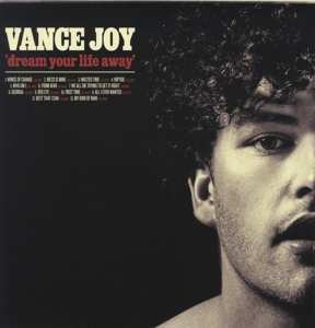 LP Vance Joy: Dream Your Life Away
