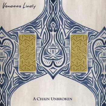 Album Vanessa Lively: Chain Unbroken