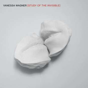 CD Vanessa Wagner: Study Of The Invisible
