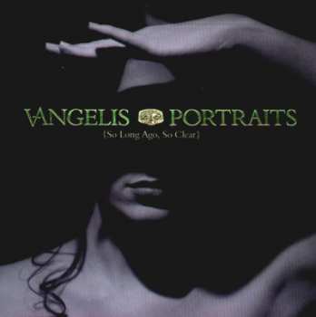 CD Vangelis: Portraits (So Long Ago, So Clear)