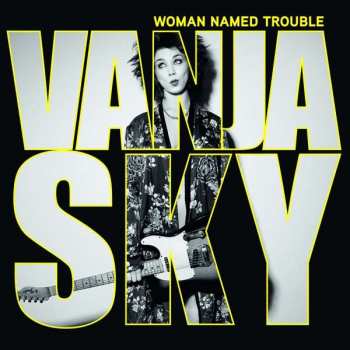 CD Vanja Sky: Woman Named Trouble