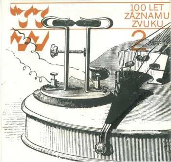 2LP/Doos Various: 100 Let Záznamu Zvuku = 100 Years Of Recorded Sound 1877-1977