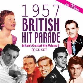 4CD/Doos Various: 1957 British Hit Parade - Britain's Greatest Hits Volume 6 - Part 2 - July - December
