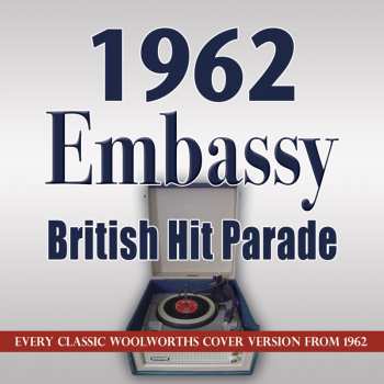 Album Various: 1962 Embassy British Hit Parade: Every Classic Woolworths Cover Version From 1962