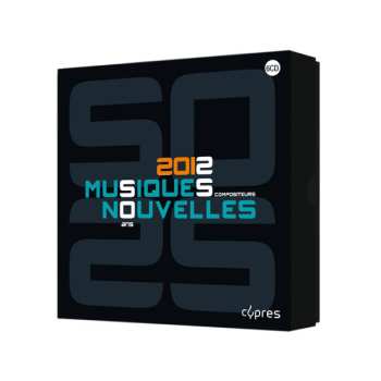 6CD Various: 2012 Musiques Nouvelles - 50 Ans 25 Compositeurs