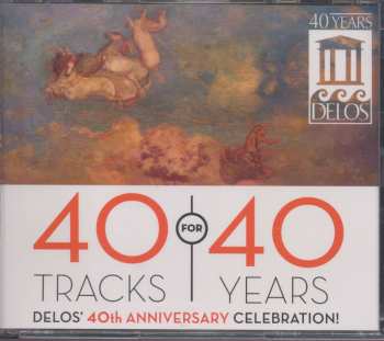 3CD Various: 40 Tracks For 40 Years (Delos' 40th Anniversary Celebration!)
