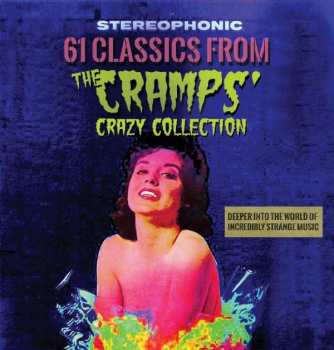 2CD Various: 61 Classics From The Cramps’ Crazy Collection: Deeper Into The World Of Incredibly Strange Music