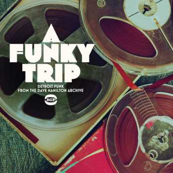 Album Various: A Funky Trip - Detroit Funk From The Dave Hamilton Archive