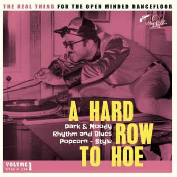 LP Various: A Hard Row To Hoe Volume 1 Dark & Moody Rhythm And Blues Popcorn-Style