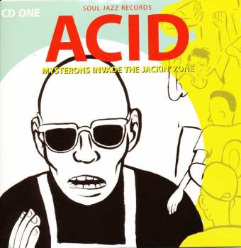 2CD Various: Acid: Mysterons Invade The Jackin' Zone (Chicago Acid & Experimental House 1986-93)