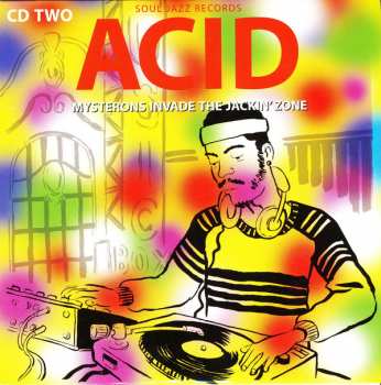 2CD Various: Acid: Mysterons Invade The Jackin' Zone (Chicago Acid & Experimental House 1986-93)