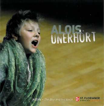 Album Various: Alois Mühlbacher - Alois Unerhört/the Boy And His Voice