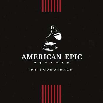 CD Various: American Epic - The Soundtrack