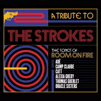 A Tribute To The Strokes, The Songs Of Room On Fir