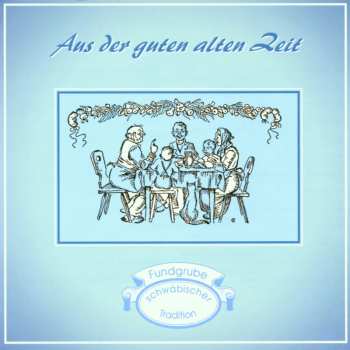 Album Various Artists: Aus Der Guten Alten Zeit