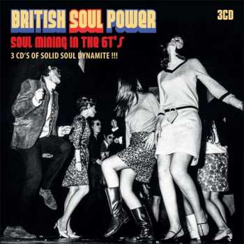 3CD/Doos Various: British Soul Power: Soul Mining In The 6t's - 3 CD's Of Solid Soul Dynamite !!!