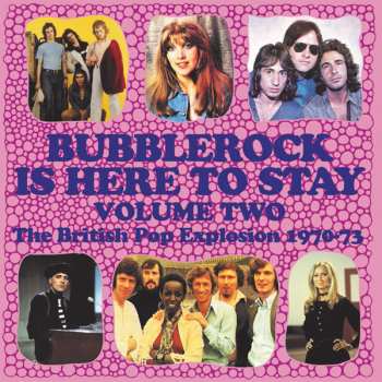 3CD/Doos Various: Bubblerock Is Here To Stay Volume Two - The British Pop Explosion 1970-73