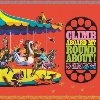 3CD/Doos Various: Climb Aboard My Roundabout! (The British Toytown Pop Sound 1967-1974)