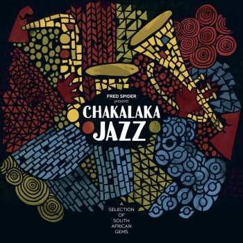 CD Various: Fred Spider Presents Chakalaka Jazz