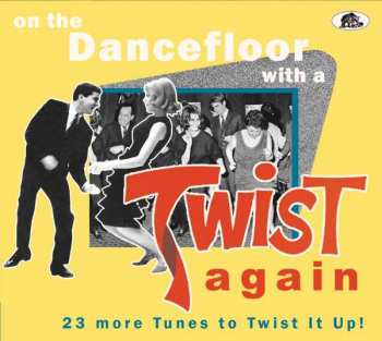 CD Various: On The Dancefloor With A Twist Again!-23 More Tu