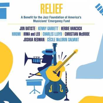 2LP Various: Relief: A Benefit For The Jazz Foundation Of America's Musicians' Emergency Fund