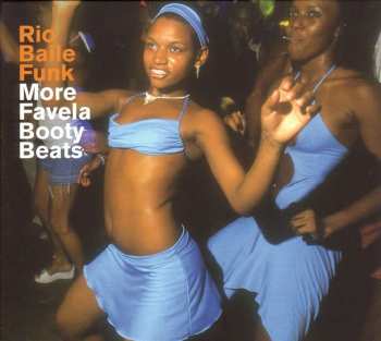 CD Various: Rio Baile Funk: More Favela Booty Beats