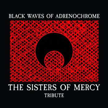 CD Various: Black Waves Of Adrenochrome – The Sisters Of Mercy Tribute