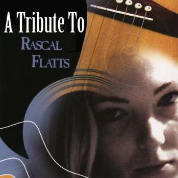 Album Various Artists: Tribute To Rascal Flatts