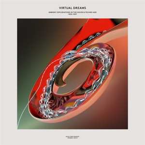 3LP Various: Virtual Dreams (Ambient Explorations In The House & Techno Age, 1993-1997)